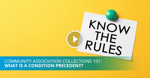 Community Association Collections 101: What Is a Condition Precedent? by Axela Tech.