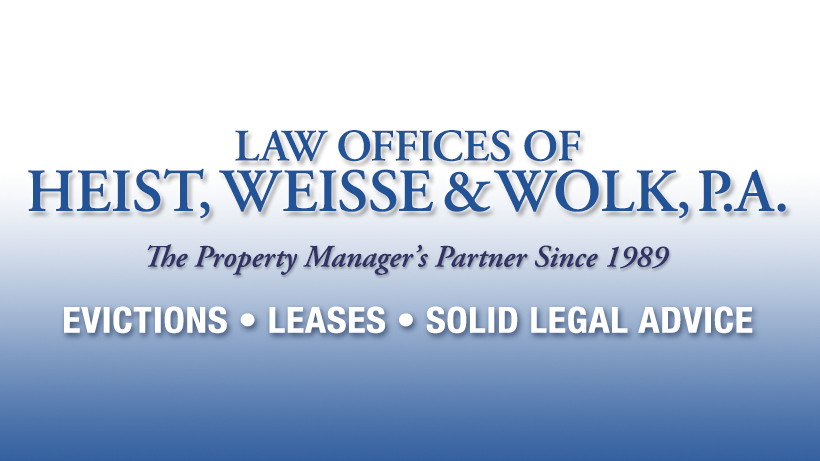 The Property Manager’s Partner Since 1989 – LAW OFFICES OF HEIST, WEISSE, & WOLK, P.A.
