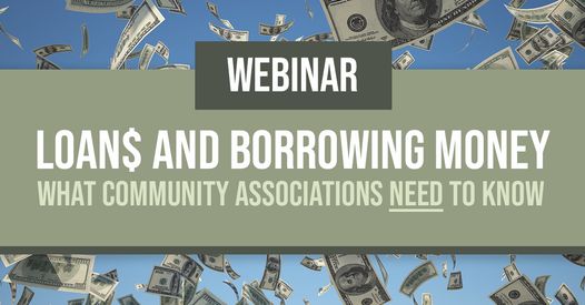 Webinar: Loans and Borrowing Money – What Community Associations Need to Know