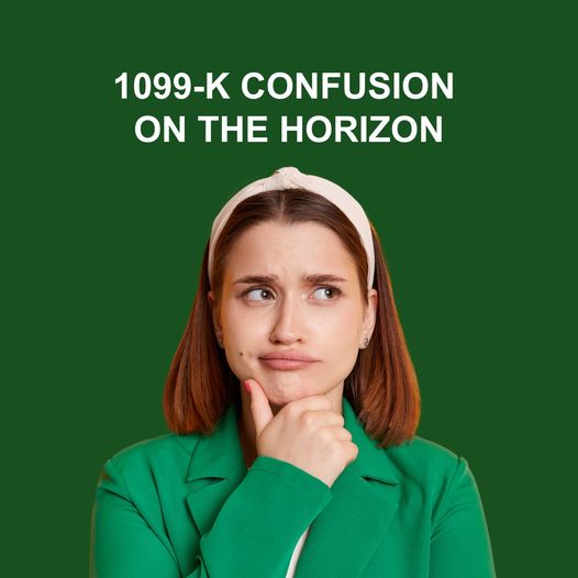 1099-K Confusion on the Horizon