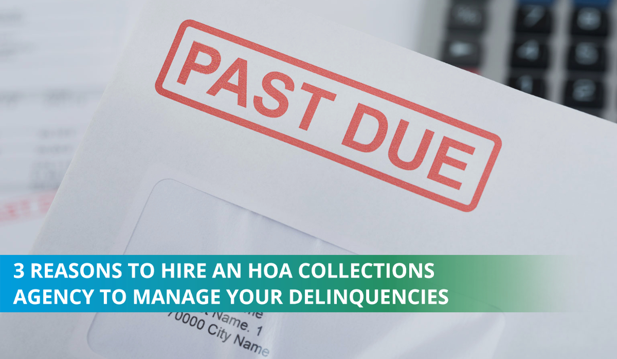 3 Reasons to Hire an HOA Collections Agency to Manage Your Delinquencies by Mitch Drimmer