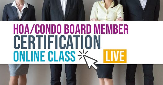HOA/Condo Board Certification class is designed to satisfy the statutory requirement so that you are eligible to serve.