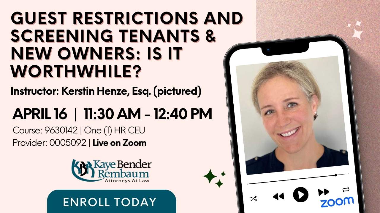 On April 16th join KBR and Kerstin Henze live on Zoom for “Guest Restrictions and Screening Tenants & New Owners: Is It Worthwhile?”