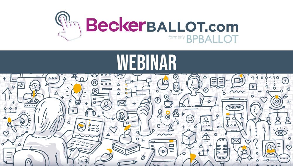 Webinar: Digital Vote Creation & Management Tools Demo by BeckerBALLOT.com