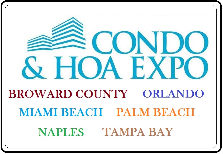 Condo and HOA Expo: February 1st in Palm Beach, February 4th in Miami Beach and February 15th in Broward. See you there!