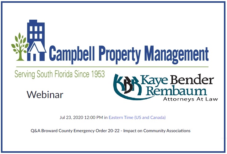 Q&A Broward County Emergency Order 20-22 – Impact on Community Associations by Campbell Property Management and Michael Bender from Kaye Bender Rembaum