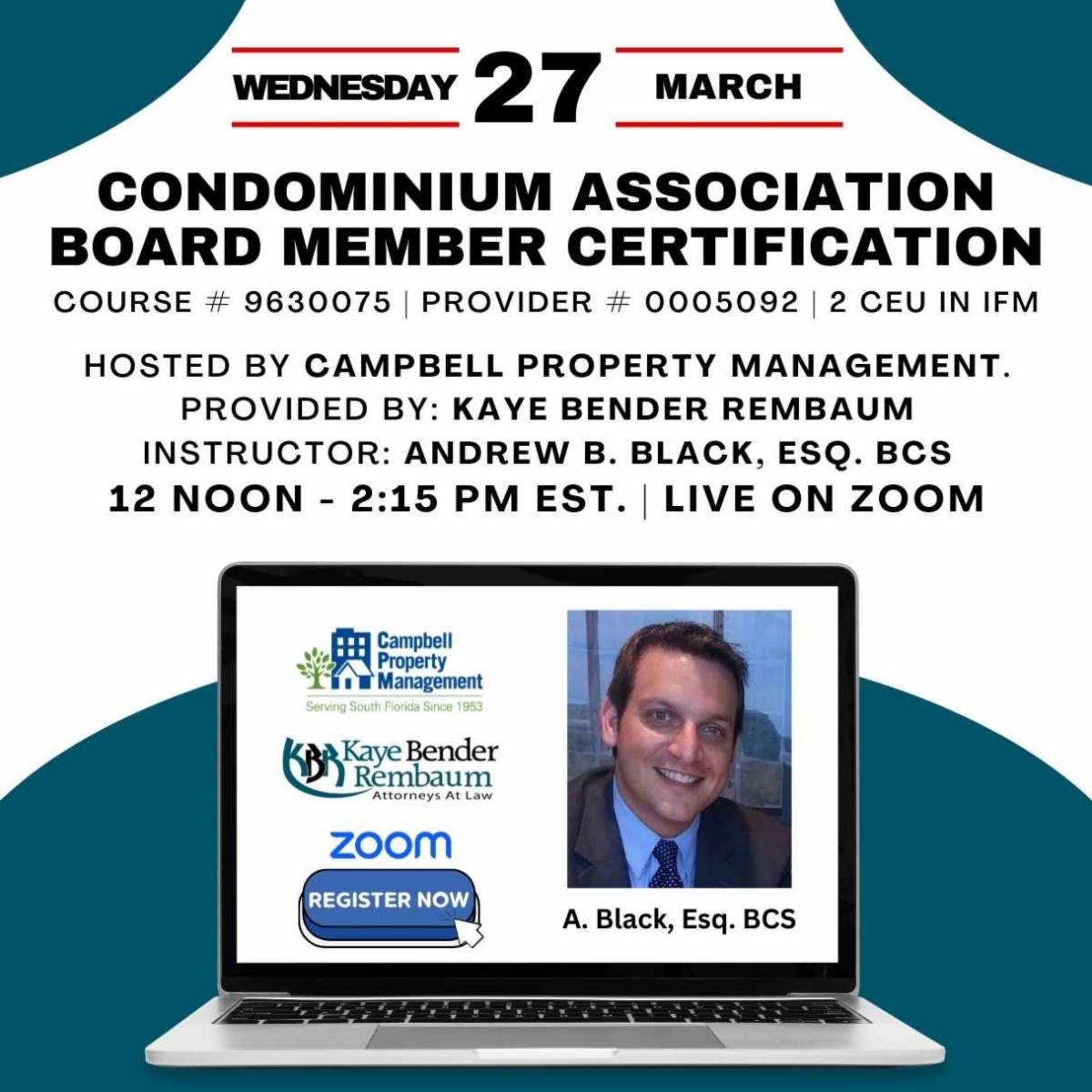 Virtual Condominium Board Certification Course taught by Andrew Black from Kaye Bender Rembaum.
