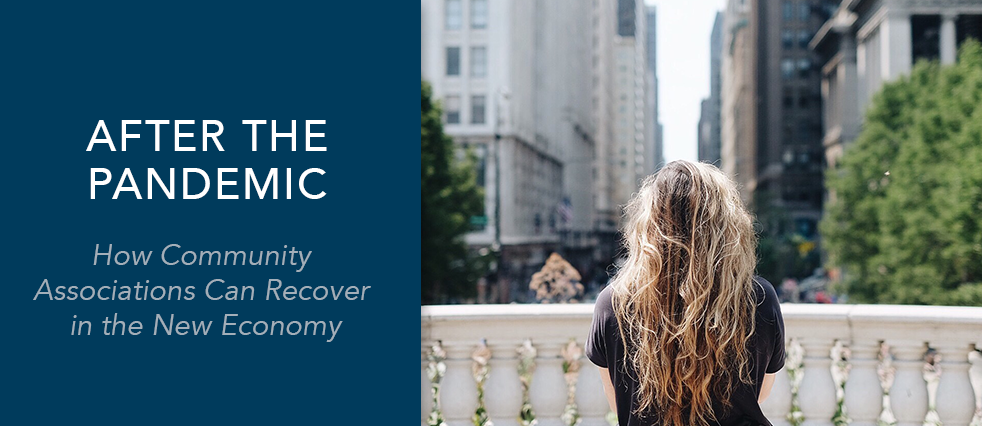 Is Your Condo or HOA Prepared? How Community Associations Can Recover in the New Economy