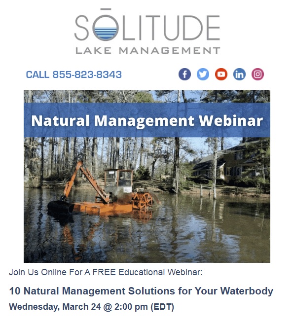 Join Us Online For A FREE Educational Webinar:  10 Natural Management Solutions for Your Waterbody   Wednesday, March 24 @ 2:00 pm (EDT)