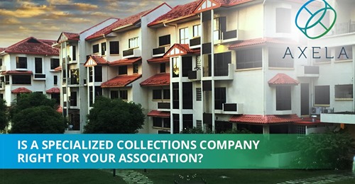 Why A Specialized Collections Company Makes Sense for Your Community Association by Axela