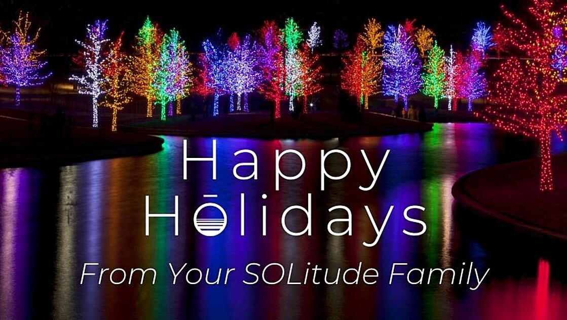 Happy Holidays & A Joyful New Year from the SOLitude Family